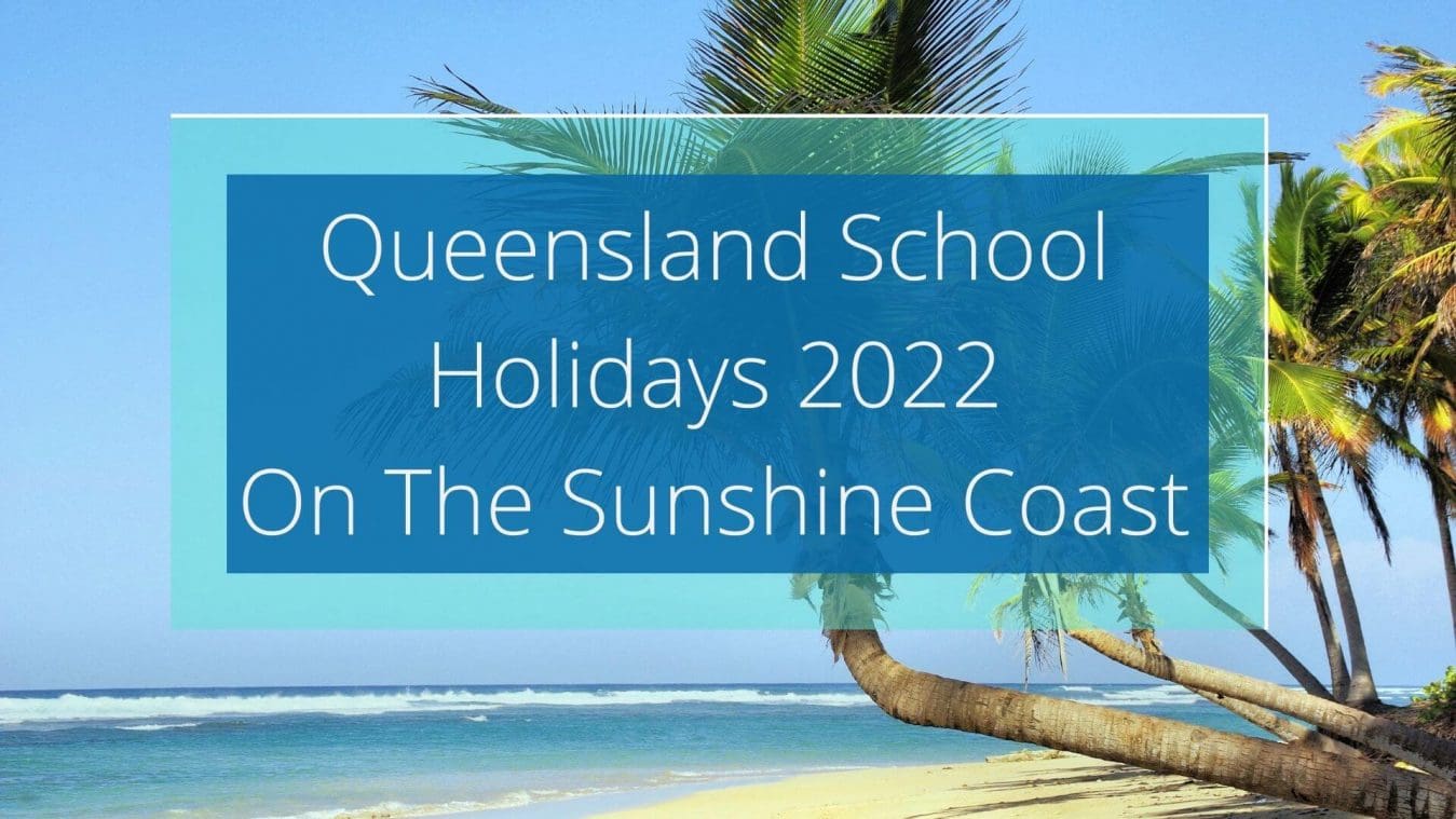 Queensland School Holidays 2022 Plan Your Holidays on The Sunshine